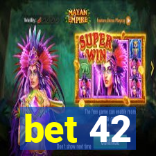 bet 42